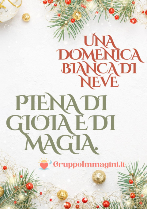 Una Domenica bianca di neve, piena di gioia e di magia