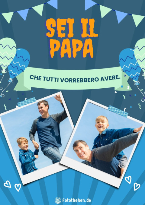 Sei il papà che tutti vorrebbero avere
