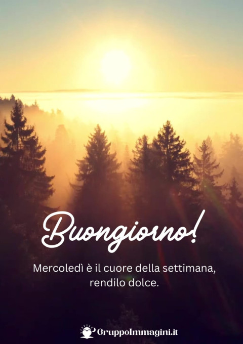Buongiorno! Mercoledì è il cuore della settimana, rendilo dolce