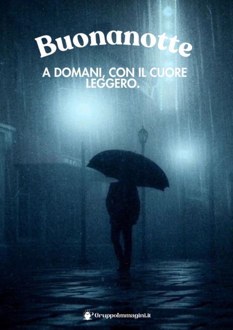 Buonanotte a domani, con il cuore leggero
