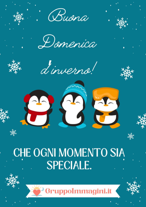 Buona Domenica d’inverno! Che ogni momento sia speciale