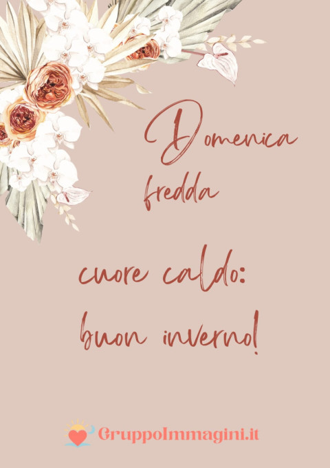 Domenica fredda, cuore caldo buon inverno!