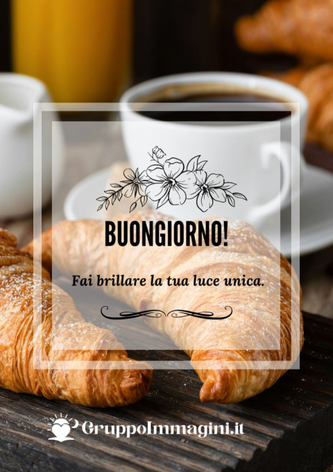 Buongiorno! Fai brillare la tua luce unica