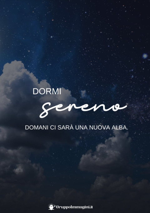 Dormi sereno, domani ci sarà una nuova alba