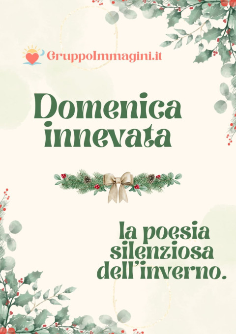 Domenica innevata la poesia silenziosa dell’inverno