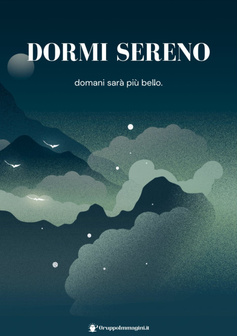 Dormi sereno, domani sarà più bello