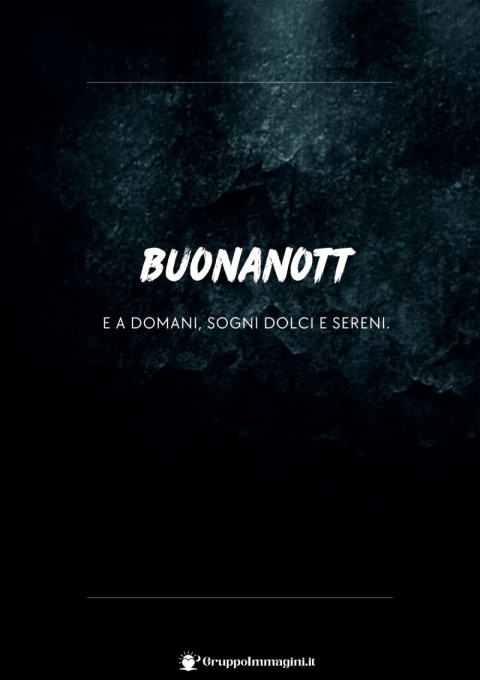 Buonanotte a domani, sogni dolci e sereni