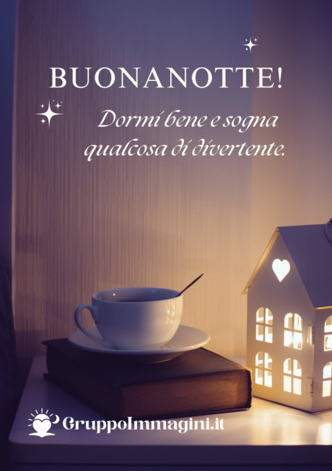 Buonanotte! Dormi bene e sogna qualcosa di divertente