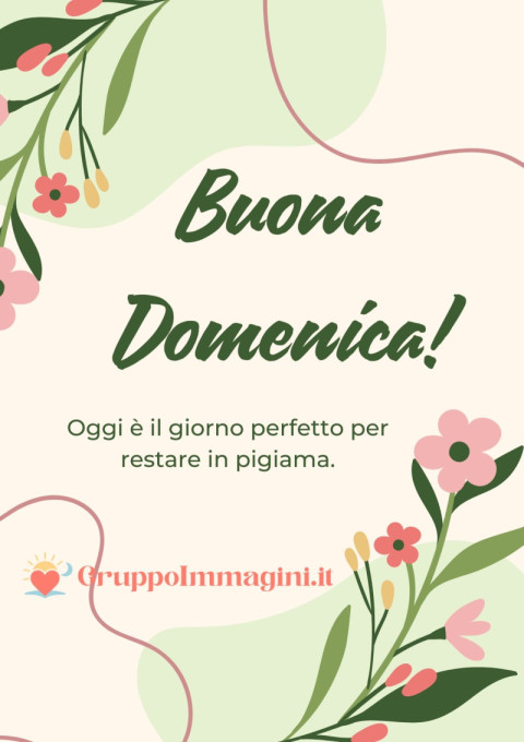 Buona Domenica! Oggi è il giorno perfetto per restare in pigiama