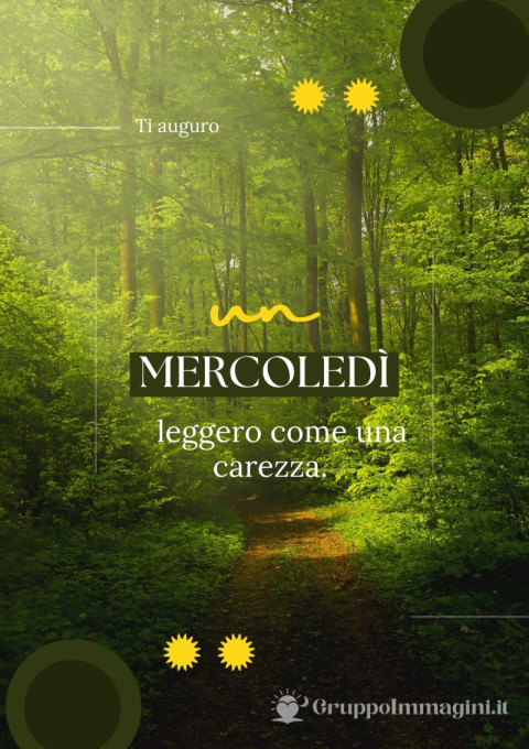 Ti auguro un mercoledì leggero come una carezza