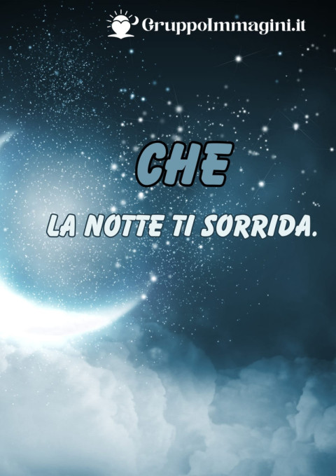 Che la notte ti sorrida
