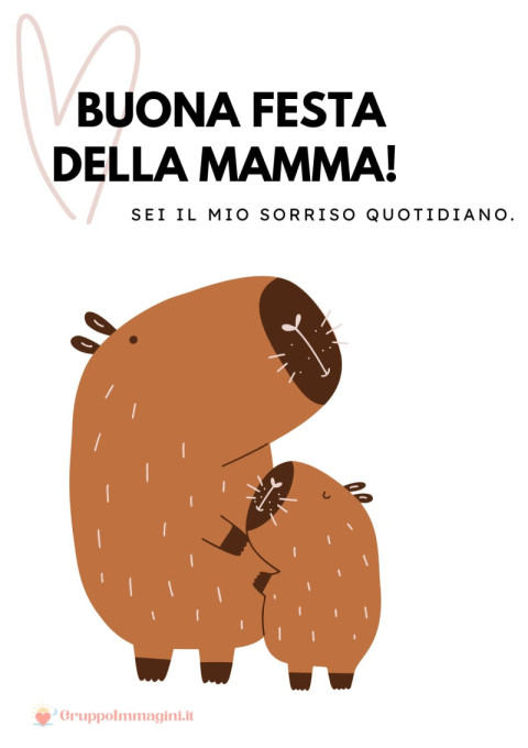Buona Festa della Mamma! Sei il mio sorriso quotidiano