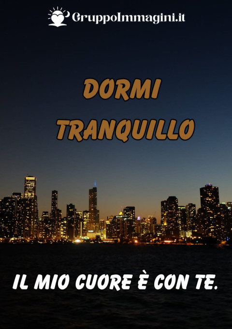 Dormi tranquillo, il mio cuore è con te