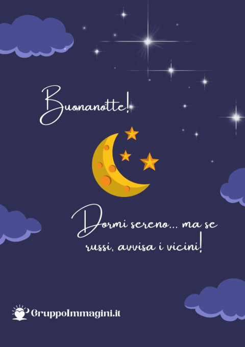 Buonanotte! Dormi sereno… ma se russi, avvisa i vicini!