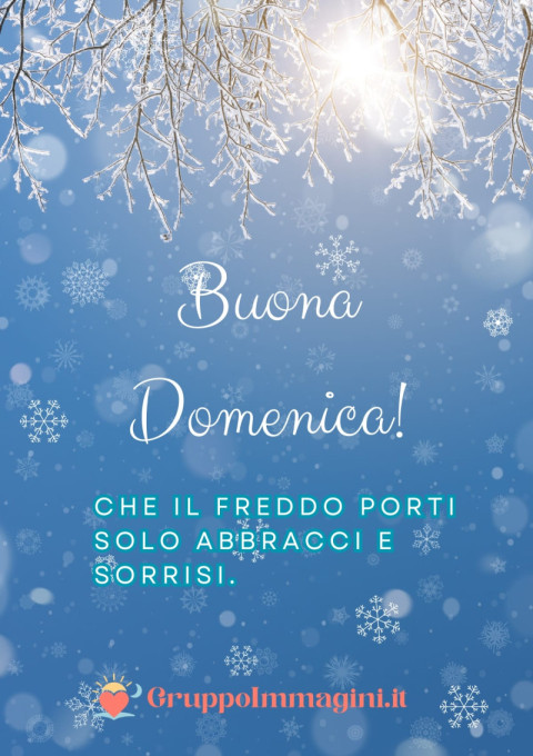 Buona Domenica! Che il freddo porti solo abbracci e sorrisi