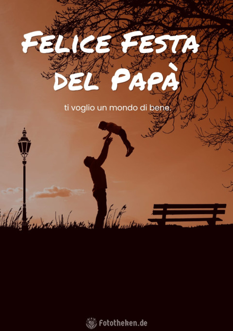 Felice Festa del Papà, ti voglio un mondo di bene