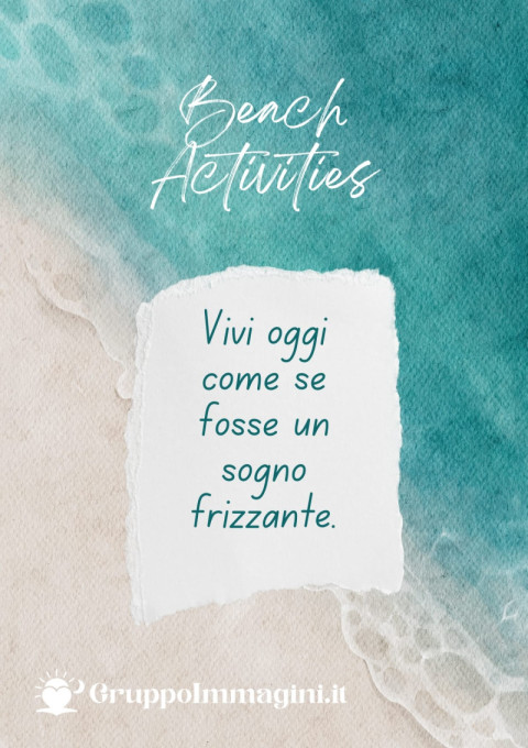 Buongiorno! Vivi oggi come se fosse un sogno frizzante