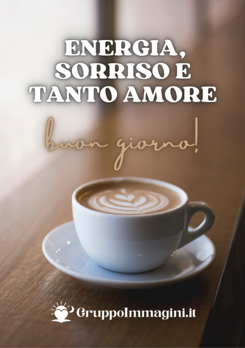 Energia, sorriso e tanto amore buon giorno!
