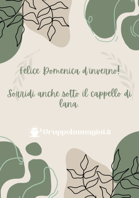 Felice Domenica d’inverno! Sorridi anche sotto il cappello di lana