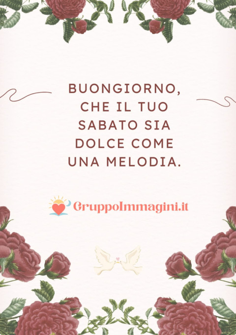 Buongiorno, che il tuo sabato sia dolce come una melodia