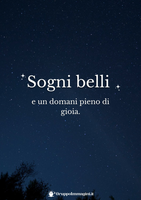 Sogni belli e un domani pieno di gioia