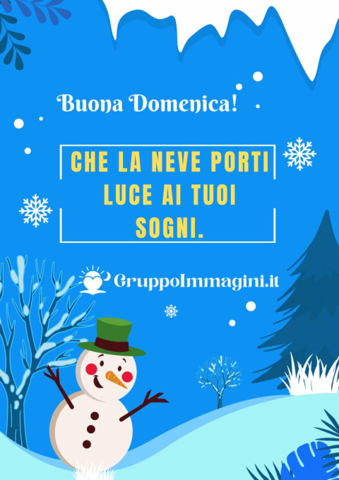 Buona Domenica! Che la neve porti luce ai tuoi sogni