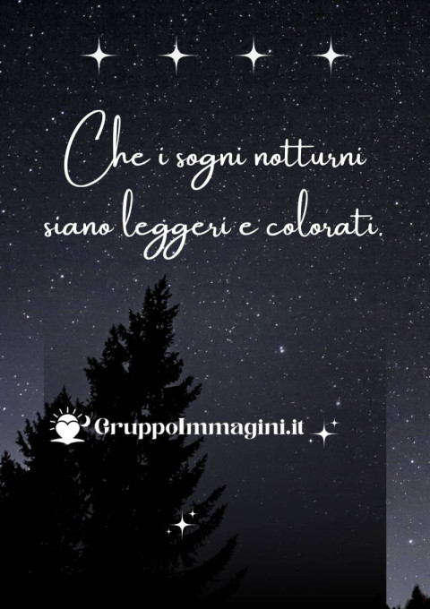 Che i sogni notturni siano leggeri e colorati