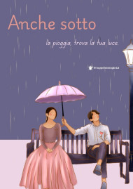 Anche sotto la pioggia, trova la tua luce
