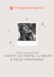 Buon compleanno! Goditi la torta, il resto è solo contorno