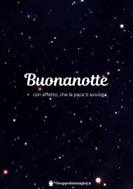 Buonanotte con affetto, che la pace ti avvolga