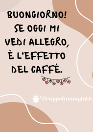Buongiorno! Se oggi mi vedi allegro, è l’effetto del caffè