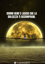 Dormi bene e lascia che la dolcezza ti accompagni