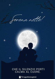 Serena notte! Che il silenzio porti calma al cuore